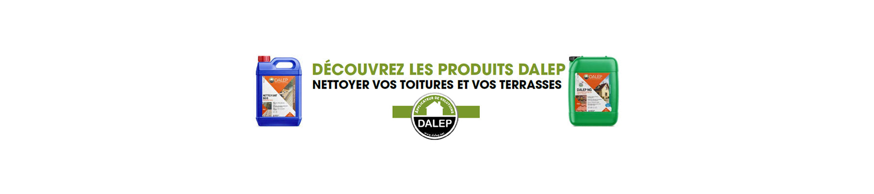 Comment nettoyer vos toitures, façades et vos terrasses avec les produits DALEP