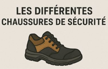 Quels sont les différents types de chaussures de sécurité