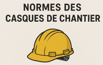 Normes des casques de chantier et accessoires compatibles